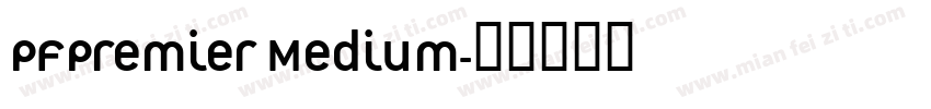 PFPremier Medium字体转换